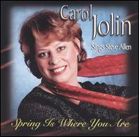 Sings Steve Allen: Spring Is Where You Are von Carol Jolin