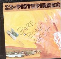 Bare Bone Nest von 22-Pistepirkko