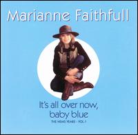 It's All Over Now Baby Blue von Marianne Faithfull