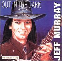 Out in the Dark von Jeff Murray