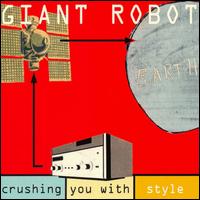 Crushing You with Style von Giant Robot