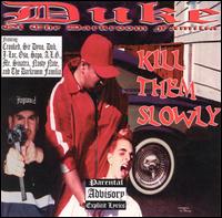 Kill Them Slowly von Duke