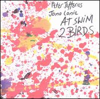 At Swim 2 Birds von Peter Jefferies