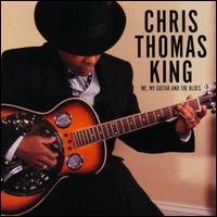 Me, My Guitar and the Blues von Chris Thomas King