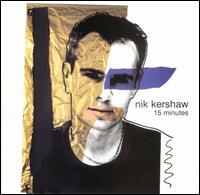 15 Minutes von Nik Kershaw