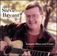 Acoustic Blues and Views von Steve Bryant