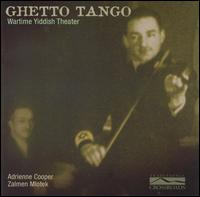 Ghetto Tango: Wartime Yiddish Theater von Adrienne Cooper