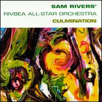 Culmination von Sam Rivers