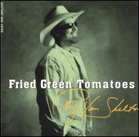 Fried Green Tomatoes von Ricky Van Shelton