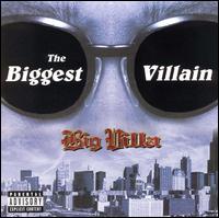 Biggest Villain von Big Villa