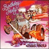 Junkyard von The Birthday Party