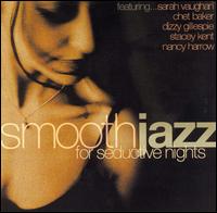 Smooth Jazz for Seductive Nights von Various Artists