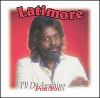 I'll Do Anything for You von Latimore