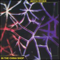 In the China Shop von Mitch Ryder