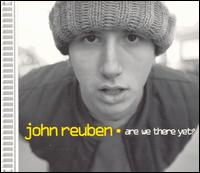 Are We There Yet? von John Reuben