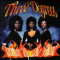 Turnin' Up the Heat von The Three Degrees