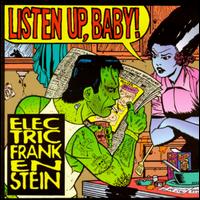 Listen Up, Baby!/Must Kill! Must Kill! von Electric Frankenstein