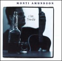 I See Trouble von Monti Blubinos Amundson