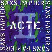 Acte II von Sans Papiers