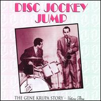 Gene Krupa Story, Vol. 3: Disc Jockey Jump von Gene Krupa