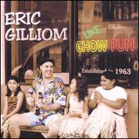 Like Chow Fun von Eric Gilliom