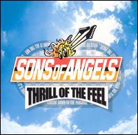 Thrill of the Feel von Sons of Angels