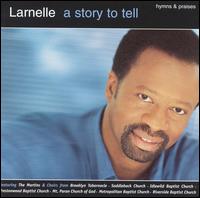 Story to Tell: Hymns and Praises von Larnelle Harris