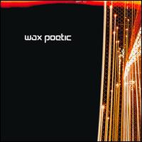 Wax Poetic von Wax Poetic