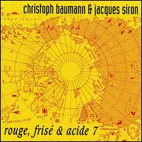 Rouge, Frise & Acide 7 von Christoph Baumann