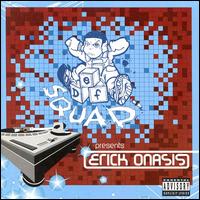 Def Squad Presents Erick Onasis von Def Squad