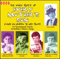 Very Best of Every Mother's Son: Come on Down to My Boat von Every Mother's Son