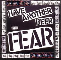 Have Another Beer with Fear von Fear