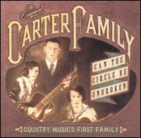 Can the Circle Be Unbroken?: Country Music's First Family von The Carter Family