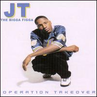 Operation Takeover von JT the Bigga Figga