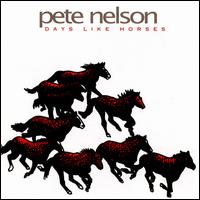 Days Like Horses von Pete Nelson