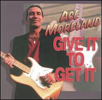 Give It to Get It von Ace Moreland