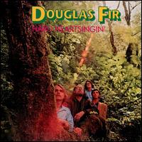 Hard Heart Singin' von Douglas Fir