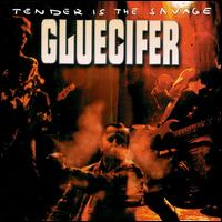 Tender Is the Savage von Gluecifer