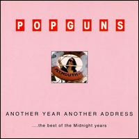 Another Year Another Address: The Best of the Midnight Years von Popguns