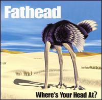 Where's Your Head At? von Fathead