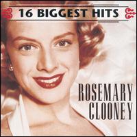 16 Biggest Hits von Rosemary Clooney