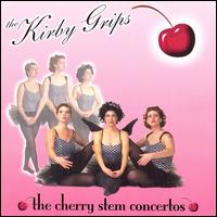 Cherry Stem Concertos von The Kirby Grips