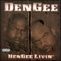 Dengee Livin' von Dengee