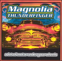 Lot of Motor Under Your Wheels von Magnolia Thunderpussy