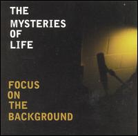 Focus on the Background von Mysteries of Life