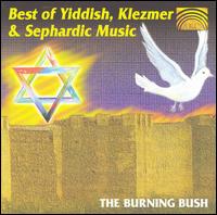 Best of Yiddish, Klezmer & Sephardic Music von Burning Bush