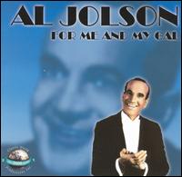 For Me and My Gal von Al Jolson