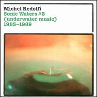 Michel Redolfi: Sonic Waters No. 2 (Underwater Music) von Michel Redolfi