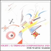 Eight (+3) Tristano Compositions, 1989: For Warne Marsh von Anthony Braxton