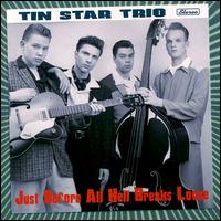 Just Before All Hell Breaks Loose von Tin Star Trio